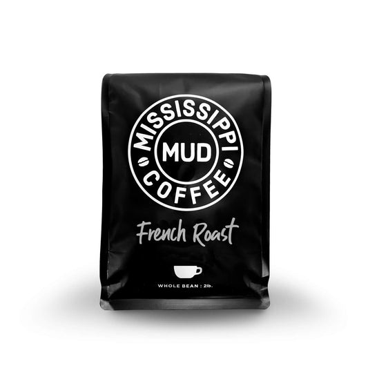 French Roast Coffee, Whole Bean, 2lb bag, Mississippi Mud Coffee